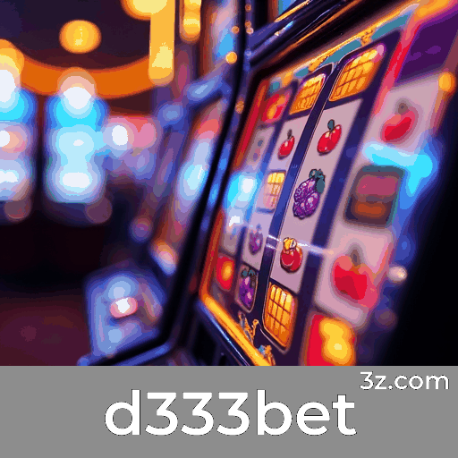 d333bet: Viva a Emoção do Casino Interativo e Social